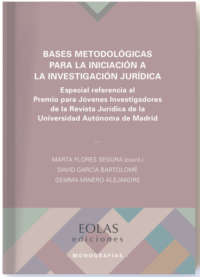 BASES METODOLÓGICAS PARA LA INICIACIÓN A LA INVESTIGACIÓN JURÍDICA, de GARCÃA BARTOLOMÃ‰, DAVID | portada del libro