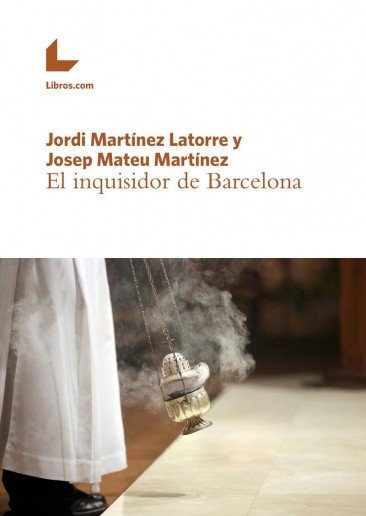 INQUISIDOR DE BARCELONA, EL, de MARTINEZ DE LA TORRE ,JORDI | portada del libro