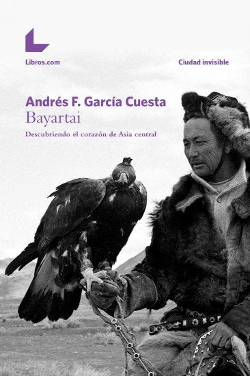 Bayartai, de García Cuesta, Andrés Efe | portada del libro