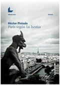 PARIS SEGUN LAS BESTIAS, de PINTADO TEJEL, HECTOR ELIAS. | portada del libro