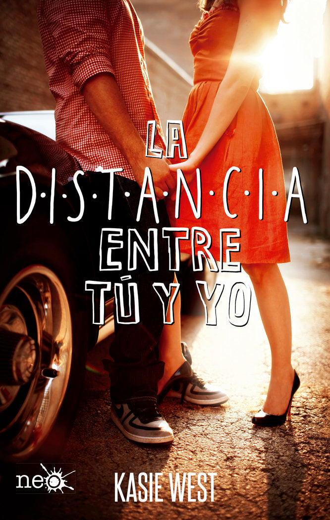 La distancia entre tú y yo, de West, Kasie | portada del libro