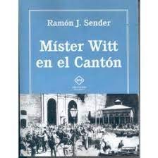 MISTER WITT EN EL CANTON, de SENDER GARCES | portada del libro