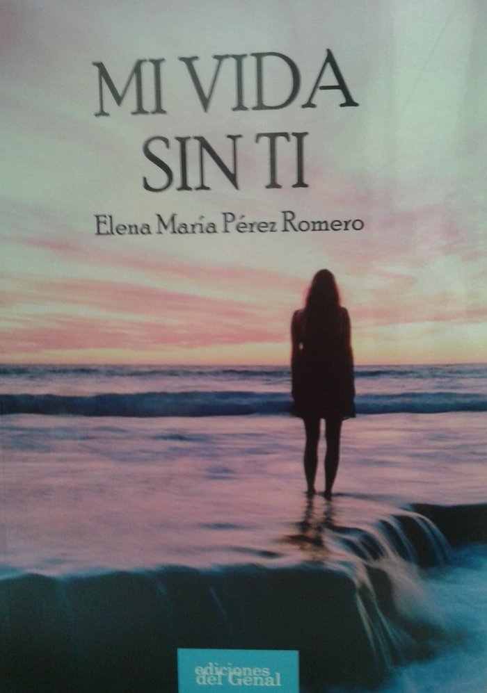 Mi vida sin ti, de Pérez Romero | portada del libro