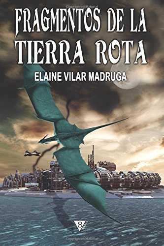 Fragmentos de la Tierra Rota, de Vilar Madruga | portada del libro