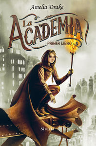 La Academia. Primer libro, de Drake, Amelia | portada del libro