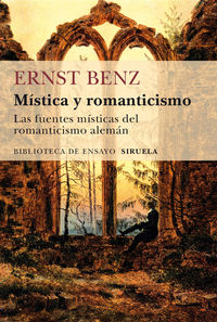 Mística y romanticismo, de Benz, Ernst | portada del libro