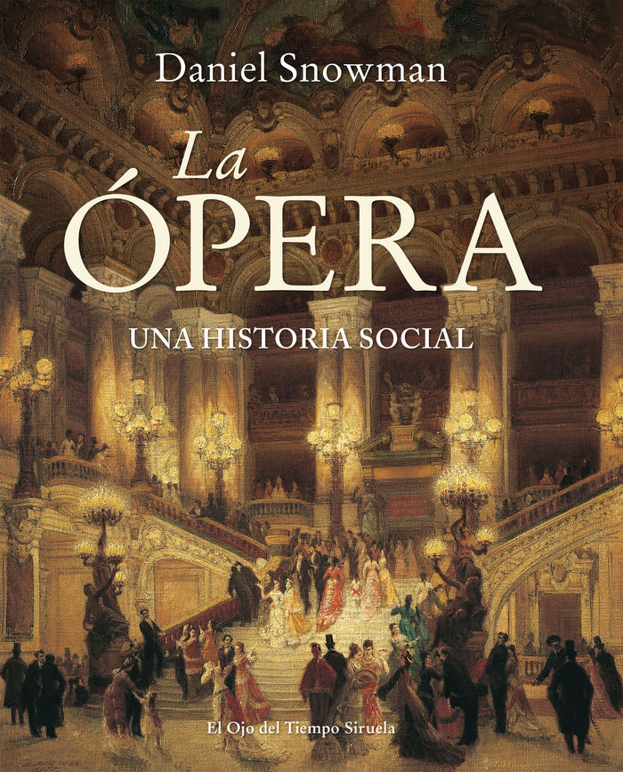 La Ópera, de Snowman, Daniel | portada del libro