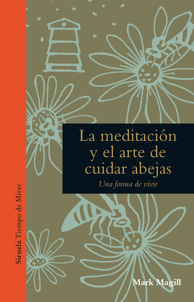 La meditación y el arte de cuidar abejas, de Magill, Mark | portada del libro