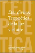 Éter divino: Teopoética de la luz y el aire, de FRANCISCO L. BORREGO GALLARDO | portada del libro