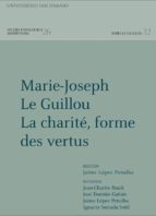 Marie-Joseph Le Guillou. La charité, forme des vertus, de JAIME (ED.) LOPEZ PEÑALBA | portada del libro