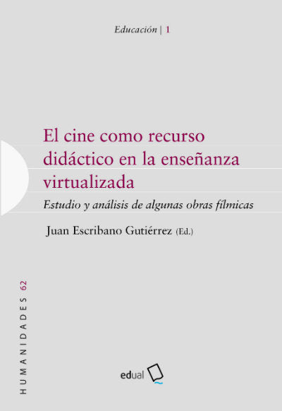 El cine como recurso didáctico en la enseñanza virtualizada, de Juan Escribano Gutiérrez | portada del libro