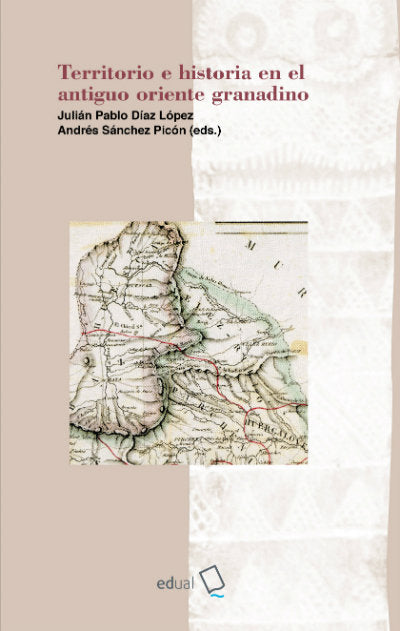 Territorio e Historia en el antiguo oriente granadino, de AA.VV. | portada del libro