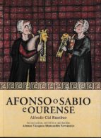 Afonso O Sabio e Ourense, de ALFREDO CID RUMBAO | portada del libro