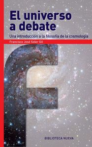 El universo a debate, de Soler Gil, Francisco José | portada del libro