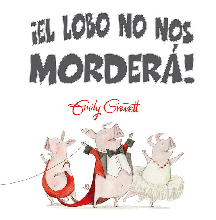 ¡El lobo no nos morderá!, de GRAVETT, EMILY | portada del libro