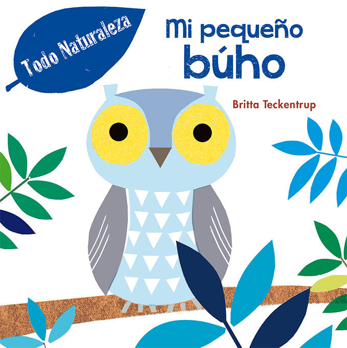 Mi pequeño búho, de TECKENTRUP, BRITTA | portada del libro