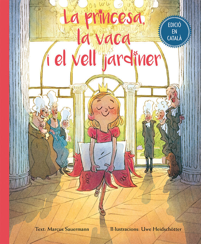 La princesa, la vaca i el vell jardiner, de SAUERMANN, MARCUS | portada del libro