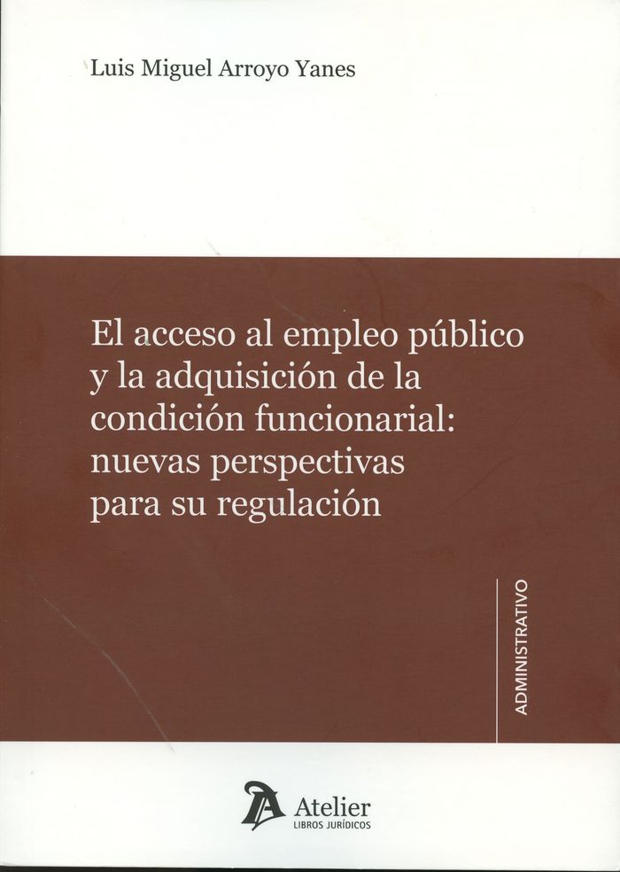 El acceso al empleo público y la condición funcionarial:, de Arroyo Yanes | portada del libro