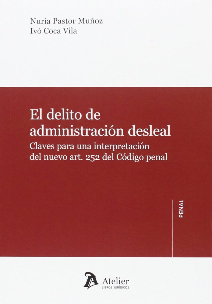 El delito de administración desleal., de Nuria Pastor Muñoz | portada del libro
