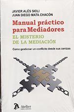 Manual práctico para mediadores. El misterio de la mediación., de Ales Sioli | portada del libro
