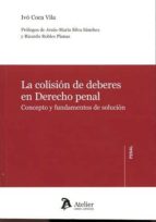La colisión de deberes en Derecho penal., de I COCA VILA | portada del libro