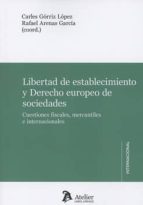 Libertad de establecimiento y Derecho europeo de sociedades., de CARLES GORRIZ LOPEZ | portada del libro