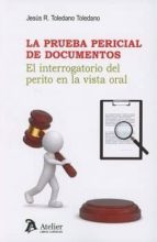 La prueba pericial de documentos., de Jesús r. Toledano Toledano | portada del libro