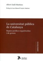 La universitat pública de Catalunya., de ALBERT LLADRO MARTINEZ | portada del libro