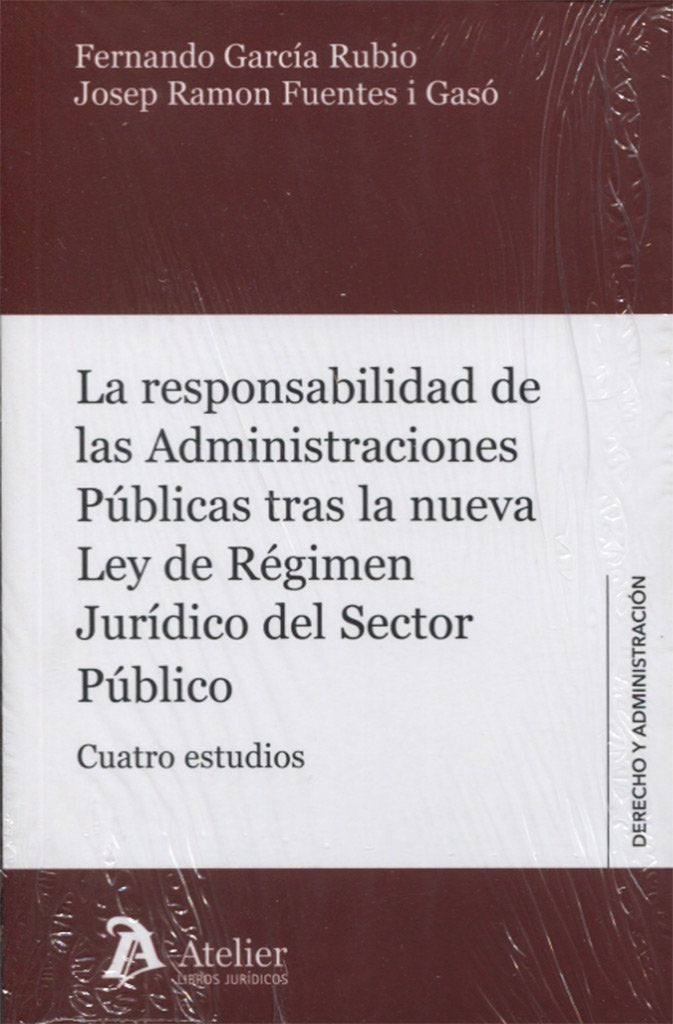 La responsabilidad de las Administraciones Públicas tras la nueva Ley de Régimen Jurídico del Sector, de Fuentes i Gaso | por