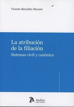 LA ATRIBUCIÓN DE LA FILIACIÓN, de Benedito Morant | portada del libro
