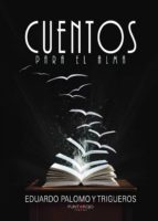 Cuentos para el alma, de Eduardo Palomo Y trigueros | portada del libro