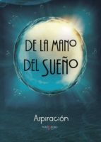 De la mano del Sueño, de ASPIRACION | portada del libro