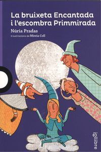 La bruixeta Encantada i l'escombra Primmirada, de Pradas I Andreu, Nuria | portada del libro