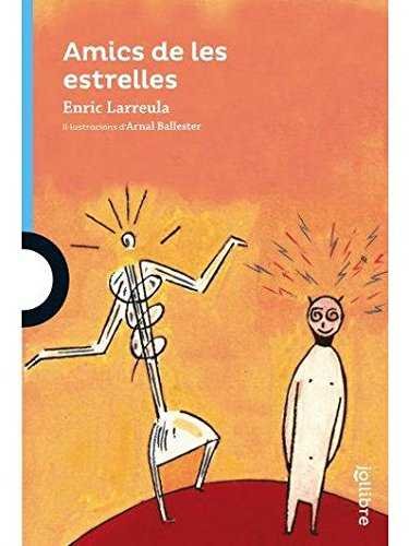 Amics de les estrelles, de Larreula Vidal, Enric | portada del libro