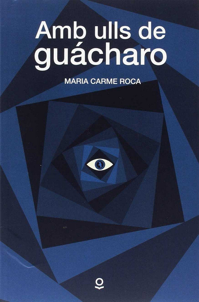 Amb ulls de guácharo, de Roca I Costa, M. Carmen | portada del libro