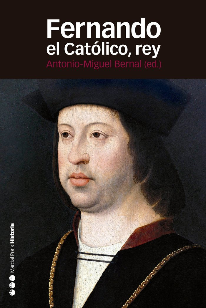 Fernando el Católico, rey, de Bernal Rodríguez, Antonio Miguel | portada del libro