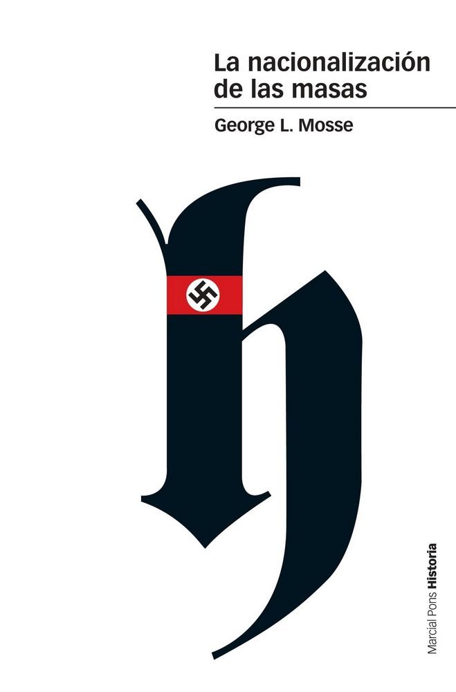 La nacionalización de las masas, de Mosse, George L. | portada del libro
