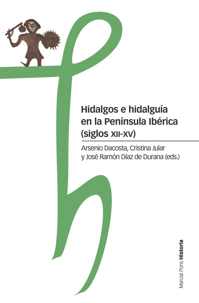 Hidalgos e hidalguía en la Península Ibérica (siglos XII-XV), de Dacosta Martínez, Arsenio | portada del libro
