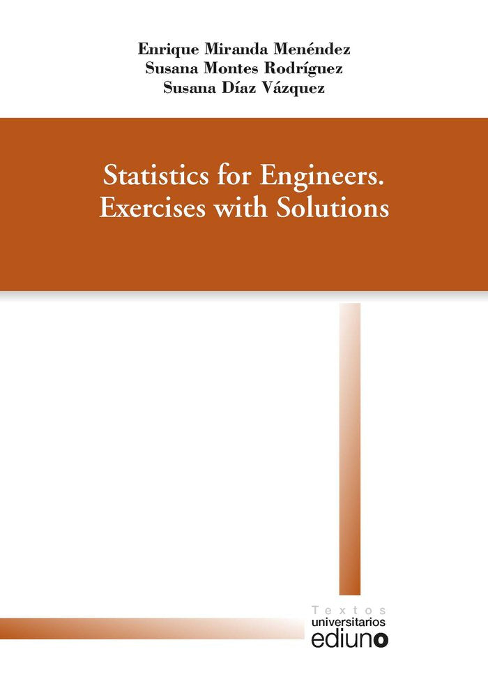 Statistics for Engineers. Exercises with Solutions, de Miranda Menéndez, Enrique | portada del libro