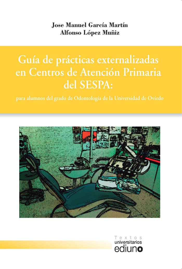 Guía de prácticas externalizadas en Centros de Atención Primaria del SESPA: para alumnos del Grado d, de García Martín | port