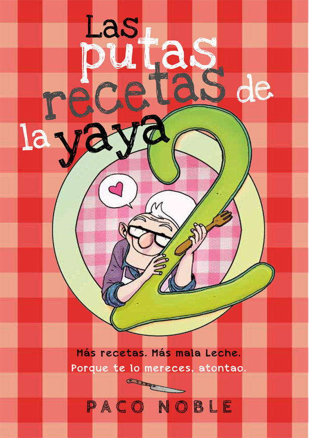 Las putas recetas de la yaya 2, de Noble, Paco | portada del libro