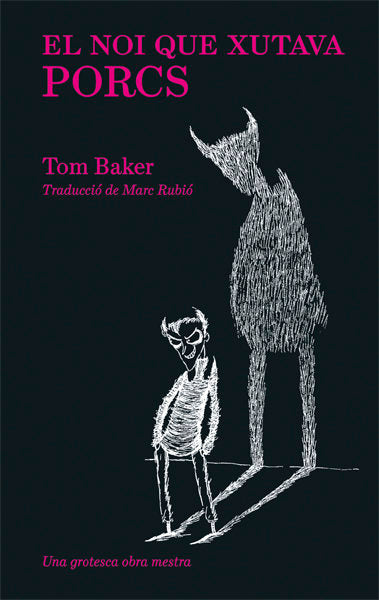 El noi que xutava porcs, de Baker, Tom | portada del libro