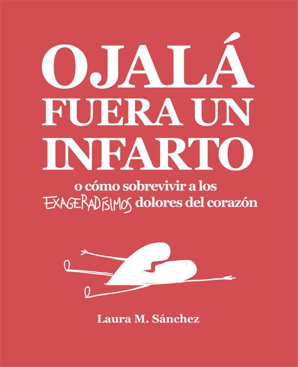 Ojalá fuera un infarto, de Sánchez, Laura M. | portada del libro