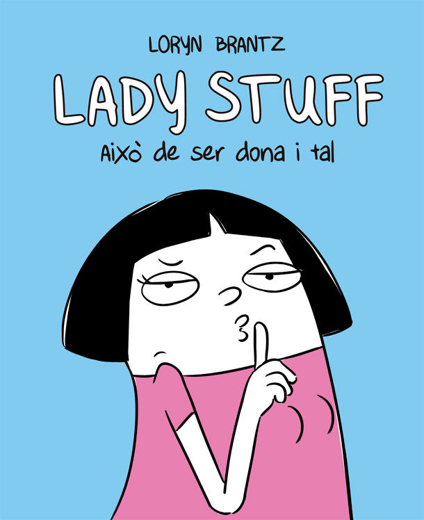 Lady Stuff, de Brantz, Loryn | portada del libro