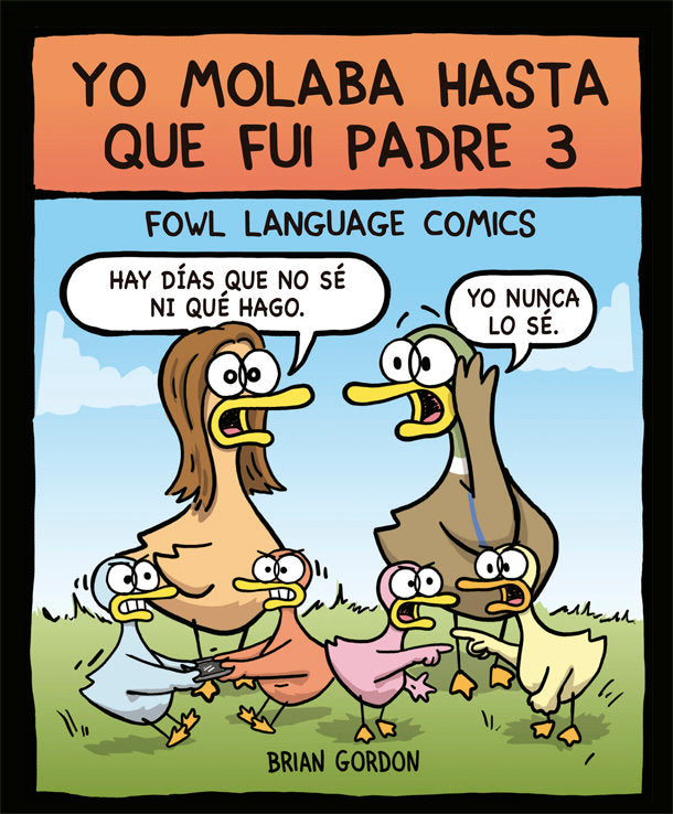 Yo molaba hasta que fui padre 3, de Gordon, Brian | portada del libro