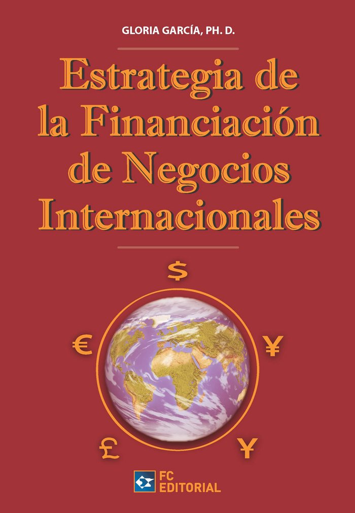 Estrategia de Financiación de los negocios internacionales, de García PH.D., Gloria | portada del libro