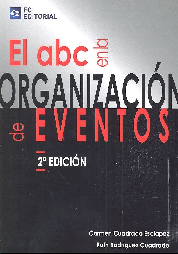 El abc en la organizacion de eventos, de CUADRADO ESCLAPEZ,C. | portada del libro