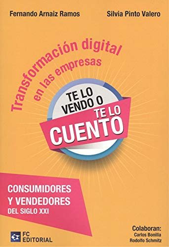 TRANSFORMACION DIGITAL EN LAS EMPRESAS. CONSUMIDOR, de ARNAIZ RAMOS, FERNANDO | portada del libro