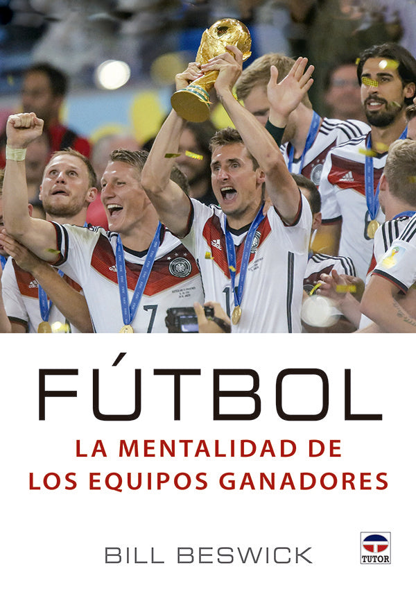 Fútbol. La mentalidad de los equipos ganadores, de Beswick, Bill | portada del libro