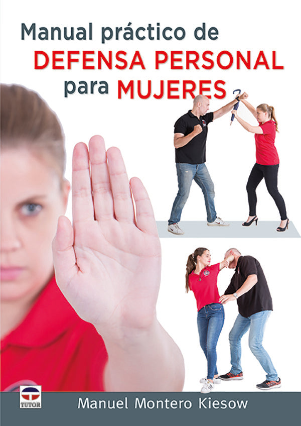 Manual práctico de Defensa Personal para mujeres, de Montero Kiesow, Manuel | portada del libro